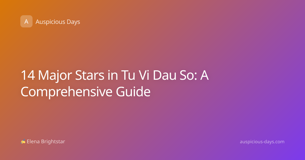 14 Major Stars in Tu Vi Dau So: A Comprehensive Guide