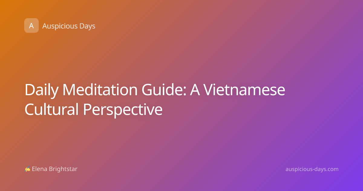 Daily Meditation Guide: A Vietnamese Cultural Perspective