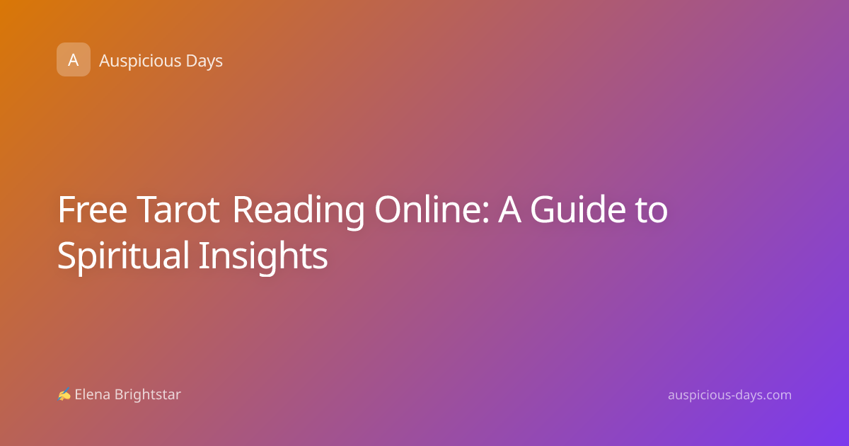 Free Tarot Reading Online: A Guide to Spiritual Insights