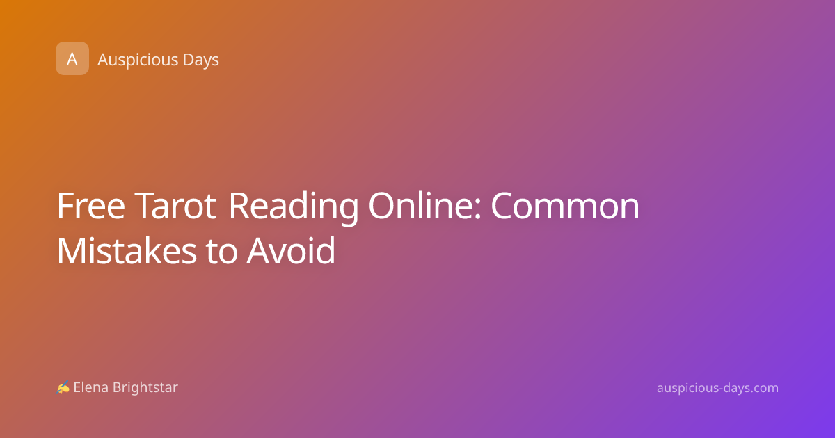 Free Tarot Reading Online: Common Mistakes to Avoid