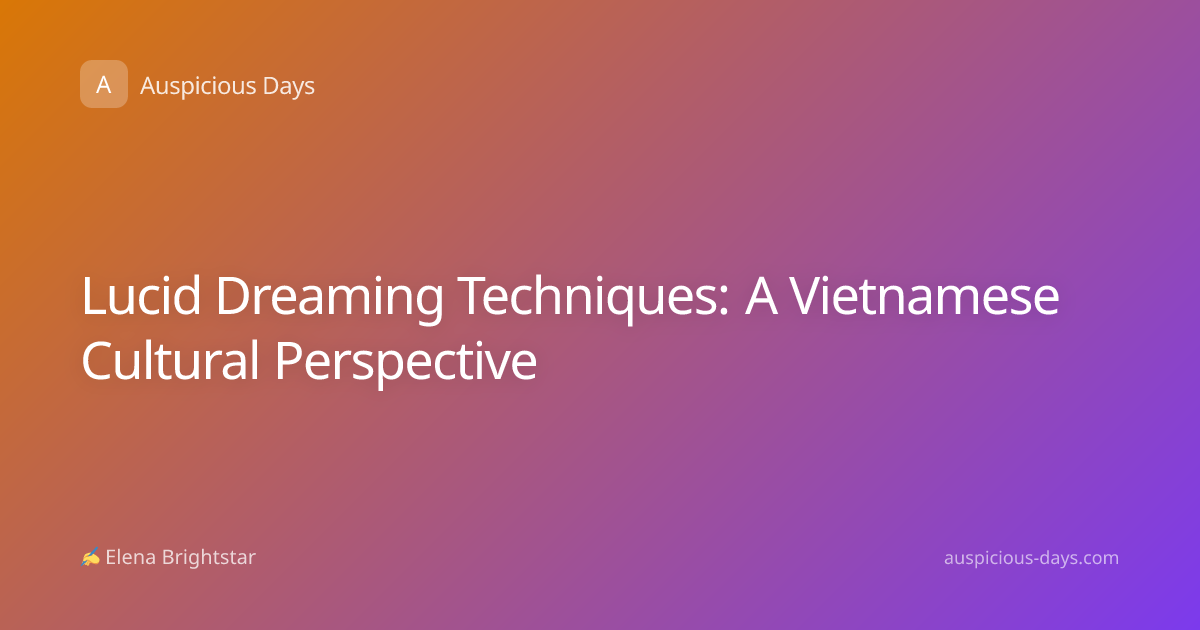 Lucid Dreaming Techniques: A Vietnamese Cultural Perspective