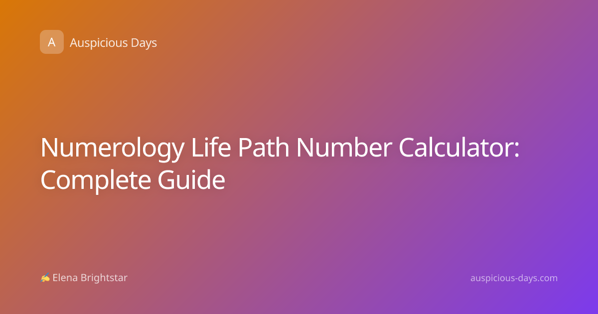 Numerology Life Path Number Calculator: Complete Guide
