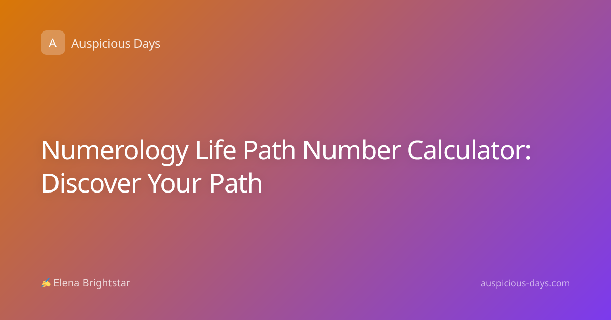 Numerology Life Path Number Calculator: Discover Your Path