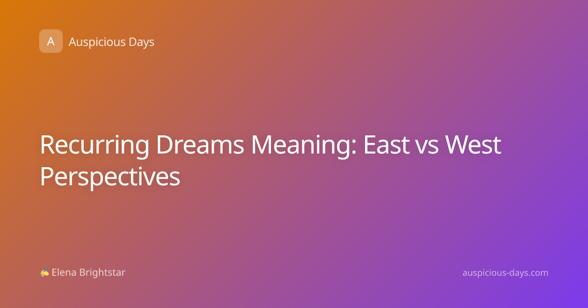 Recurring Dreams Meaning: East vs West Perspectives
