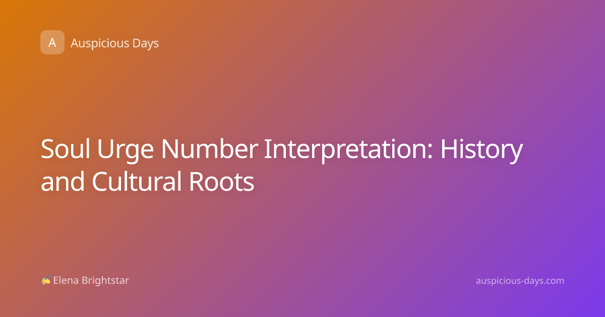 Soul Urge Number Interpretation: History and Cultural Roots