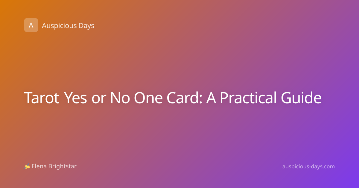 Tarot Yes or No One Card: A Practical Guide