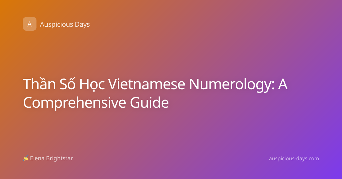 Thần Số Học Vietnamese Numerology: A Comprehensive Guide
