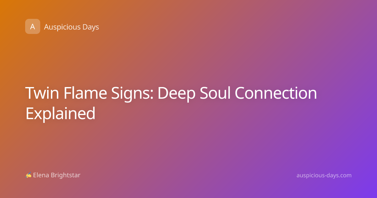 Twin Flame Signs: Deep Soul Connection Explained