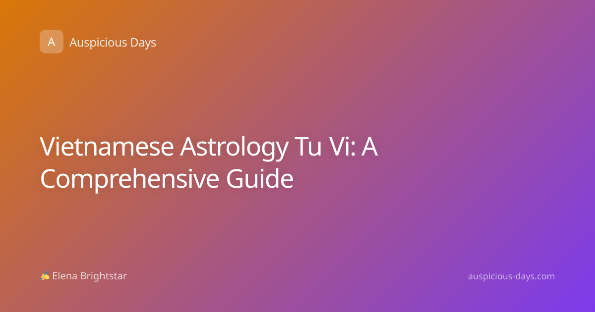 Vietnamese Astrology Tu Vi: A Comprehensive Guide