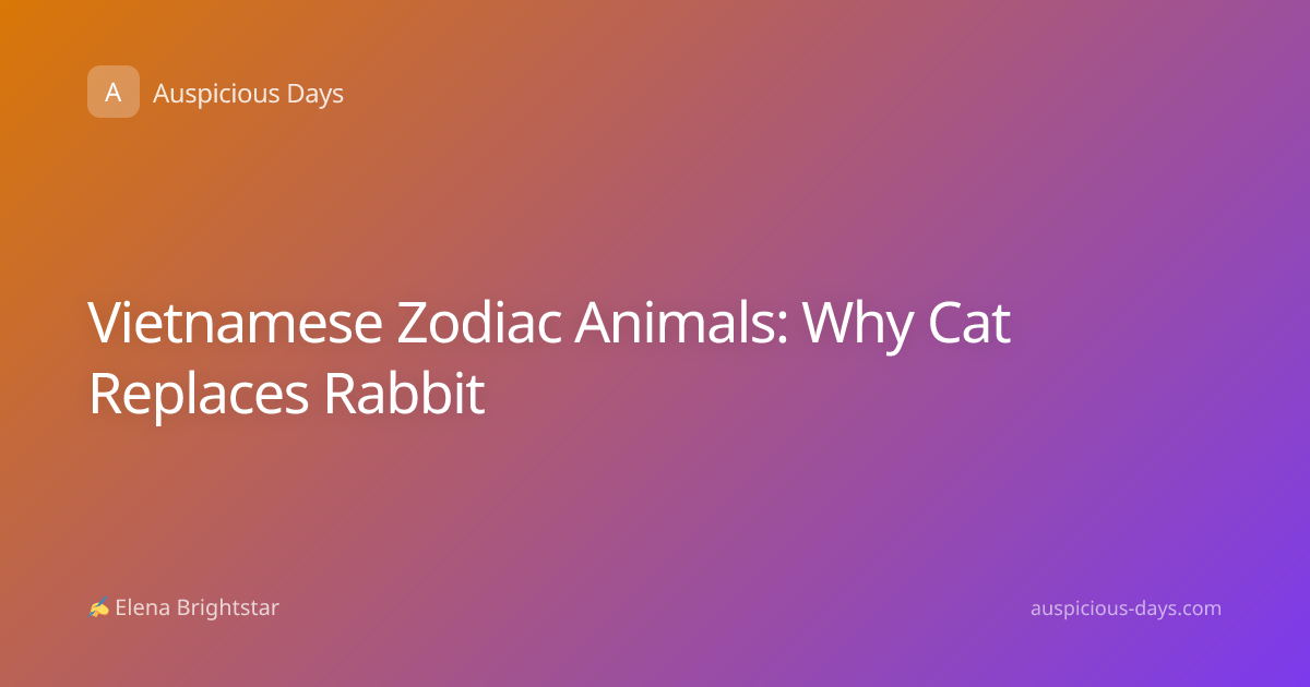 Vietnamese Zodiac Animals: Why Cat Replaces Rabbit